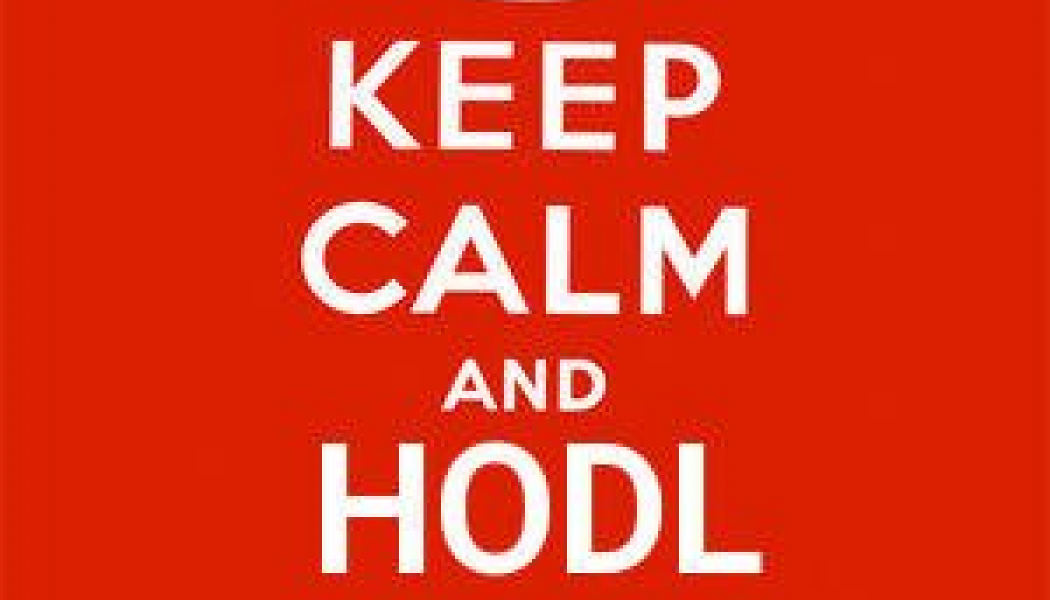 Keep Calm And HODL